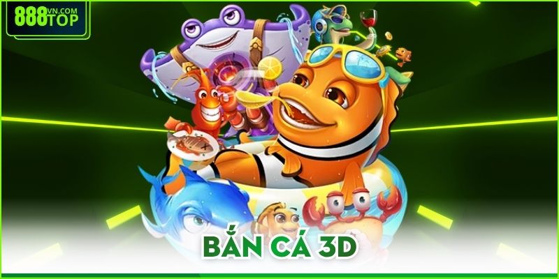Bắn Cá 3D